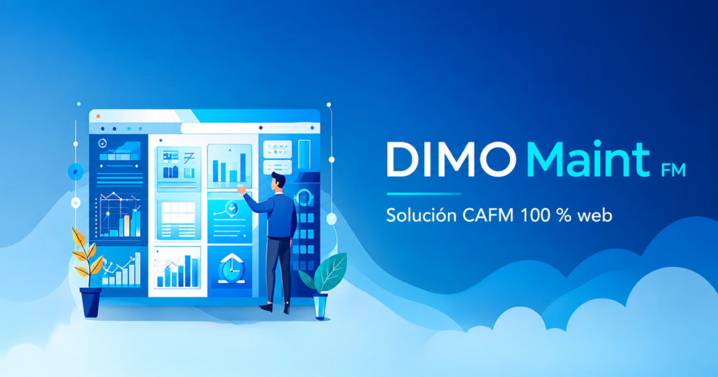 DIMO Maint FM, solución CAFM 100 % web para la gestión de edificios y activos
